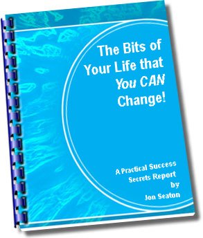 The Bits of your Life that You <I>CAN</I> Change!